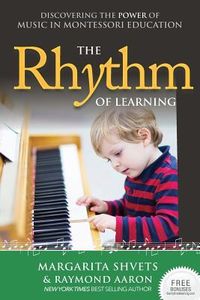 Produktbild: The Rhythm of Learning: Discovering the Power of Music in Montessori Education