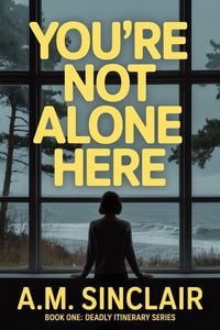 Produktbild: You're Not Alone Here (Deadly Itinerary, #1)