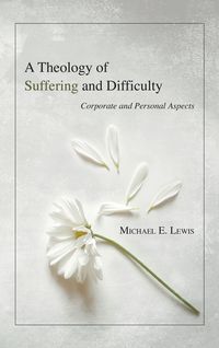 Produktbild: A Theology of Suffering and Difficulty