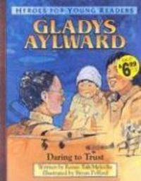Produktbild: Gladys Aylward Daring to Trust (Heroes for Young Readers)