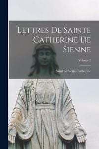Produktbild: Lettres de Sainte Catherine de Sienne; Volume 2