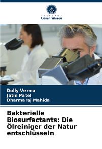 Produktbild: Bakterielle Biosurfactants: Die &Ouml;lreiniger der Natur entschl&uuml;sseln