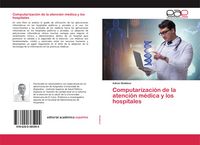 Produktbild: Computarizaci&oacute;n de la atenci&oacute;n m&eacute;dica y los hospitales