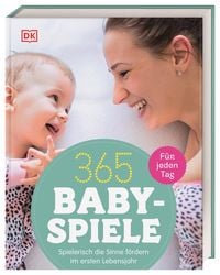 365 Babyspiele für jeden Tag von Susannah Steel