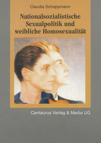 Produktbild: Nationalsozialistische Sexualpolitik und weibliche Homosexualit&auml;t