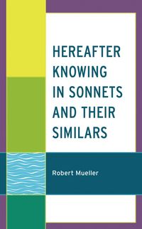 Produktbild: Hereafter Knowing in Sonnets and Their Similars