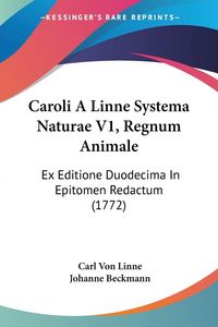 Produktbild: Caroli A Linne Systema Naturae V1, Regnum Animale