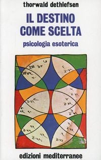 Produktbild: Il destino come scelta. Psicologia esoterica