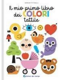 Produktbild: Il mio primo libro dei colori tattile. Toccalibri