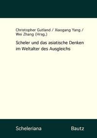 Produktbild: Scheler und das asiatische Denken im Weltalter des Ausgleichs