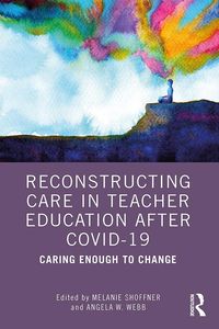Produktbild: Reconstructing Care in Teacher Education after COVID-19