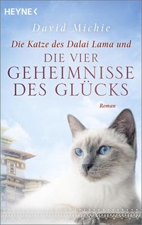 Bild vom Artikel Die Katze des Dalai Lama und die vier Geheimnisse des Glücks vom Autor David Michie