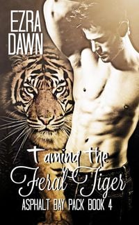 Produktbild: Taming the Feral Tiger (Asphalt Bay Pack, #4)