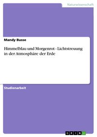 Produktbild: Himmelblau und Morgenrot - Lichtstreuung in der Atmosph&auml;re der Erde