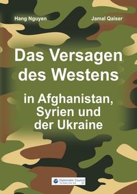 Produktbild: Das Versagen des Westens in Afghanistan, Syrien und der Ukraine