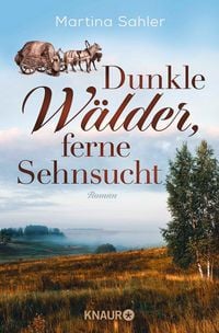 Produktbild: Dunkle W&auml;lder, ferne Sehnsucht