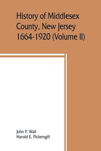 Produktbild: History of Middlesex County, New Jersey, 1664-1920 (Volume II)