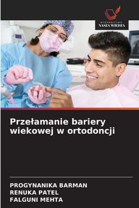 Produktbild: Prze&iquest;amanie bariery wiekowej w ortodoncji