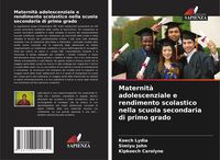 Produktbild: Maternit&agrave; adolescenziale e rendimento scolastico nella scuola secondaria di primo grado