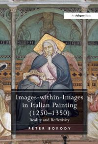 Produktbild: Bokody, P: Images-within-Images in Italian Painting (1250-13
