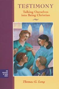 Produktbild: Testimony: Talking Ourselves Into Being Christian