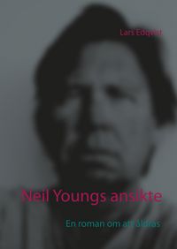Produktbild: Neil Youngs ansikte