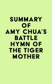Produktbild: Summary of Amy Chua's Battle Hymn of the Tiger Mother