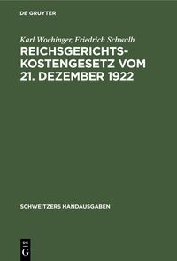 Produktbild: Reichsgerichtskostengesetz vom 21. Dezember 1922