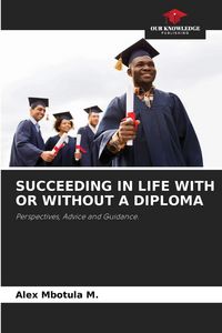 Produktbild: Succeeding in Life with Or Without a Diploma