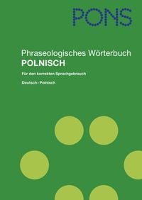 Produktbild: PONS Phraseologisches W&ouml;rterbuch Polnisch