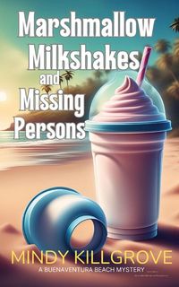 Produktbild: Marshmallow Milkshakes and Missing Persons
