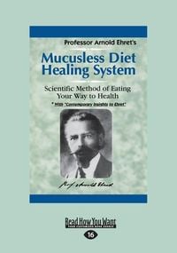 Bild vom Artikel Mucusless Diet Healing System vom Autor Arnold Ehret