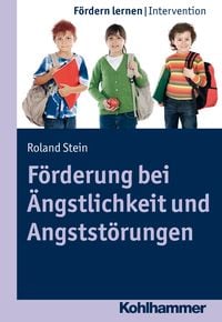 Produktbild: F&ouml;rderung bei &Auml;ngstlichkeit und Angstst&ouml;rungen