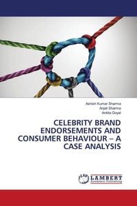 Produktbild: Celebrity Brand Endorsements and Consumer Behaviour - a Case Analysis