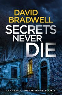 Produktbild: Secrets Never Die (Clare Woodbrook, #2)