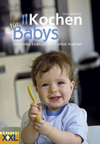 Bild vom Artikel Kochen für Babys vom Autor Sonja Sammüller