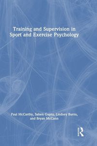 Produktbild: Training and Supervision in Sport and Exercise Psychology