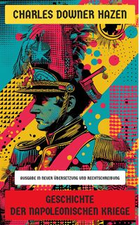 Produktbild: Geschichte der Napoleonischen Kriege
