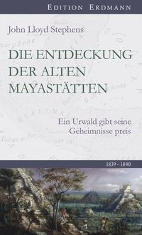 Produktbild: Die Entdeckung der alten Mayast&auml;tten
