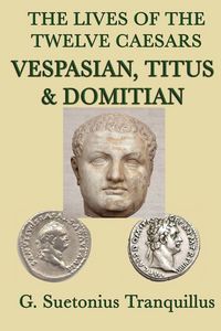 Produktbild: The Lives of the Twelve Caesars -Vespasian, Titus & Domitian-