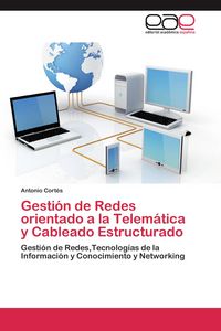 Produktbild: Gesti&oacute;n de Redes orientado a la Telem&aacute;tica y Cableado Estructurado
