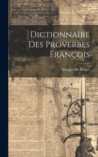Produktbild: Dictionnaire Des Proverbes Fran&ccedil;ois