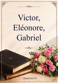 Produktbild: Victor, El&eacute;onore, Gabriel