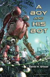 Bild vom Artikel Boy & His Bot vom Autor Daniel H. Wilson