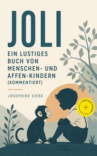 Produktbild: Joli: Ein lustiges Buch von Menschen- und Affen-Kindern (Kommentiert)