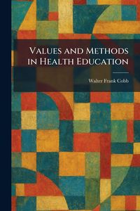 Produktbild: Values and Methods in Health Education
