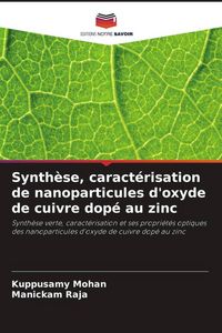Produktbild: Synth&egrave;se, caract&eacute;risation de nanoparticules d'oxyde de cuivre dop&eacute; au zinc