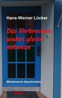 Produktbild: Das Verbrechen wohnt gleich nebenan