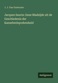 Produktbild: Jacques Saurin: Eene Bladzijde uit de Geschiedenis der Kanselwelsprekenheid