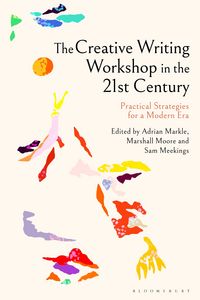Produktbild: The Creative Writing Workshop in the 21st Century
